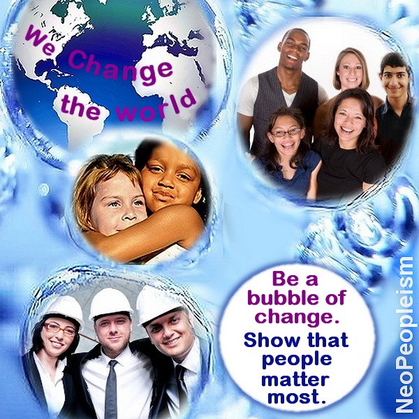 neopeopleism-be-a-bubble-of-change-2