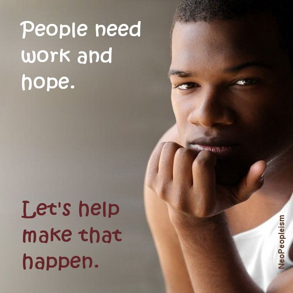 neopeopleism-people-need-work-and-hope-4